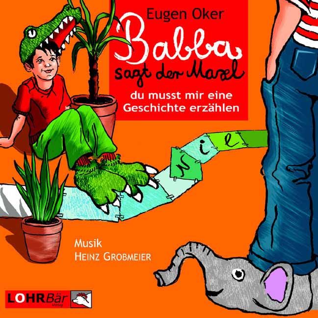 Eugen Oker Babba, sagt der Maxl …