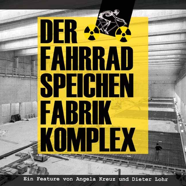 Der Fahrradspeichen- fabrikkomplex