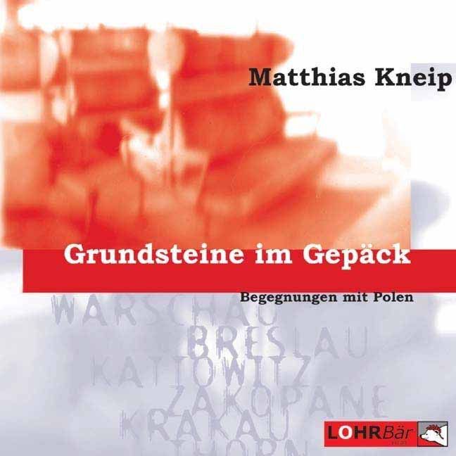 Matthias Kneip Grundsteine im Gepäck Barbara Krohn